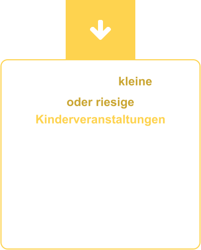 Egal, ob sie kleine  oder riesige Kinderveranstaltungen planen: Schreiben Sie uns einfach oder rufen Sie gern an! Wir freuen uns auf Ihre Anfrage – und wenn Ihr Wunschtermin noch frei ist, erhalten Sie sofort ein passendes Angebot.